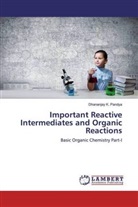 Dhananjay K Pandya, Dhananjay K. Pandya - Important Reactive Intermediates and Organic Reactions