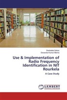 Devendra Kumar Mishra, Snehalat Sahoo, Snehalata Sahoo - Use & Implementation of Radio Frequency Identification in NIT Rourkela