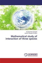 Lakshmi Narayan Kunderu, Kondal Rao Kanaparti, Kondala Rao Kanaparti - Mathematical study of interaction of three species