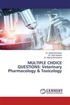 Dr Vidh Gautam, Dr Vidhi Gautam, Dr. Vidhi Gautam, Vidhi Gautam, Arpita Shrivastav, Dr Arpit Shrivastav... - MULTIPLE CHOICE QUESTIONS: Veterinary Pharmacology & Toxicology