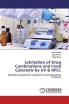 Rohi Bhatia, Rohit Bhatia, Aja Kumar, Ajay Kumar, Rajat Rana - Estimation of Drug Combinations and Food Colorants by UV & HPLC