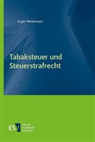 Jürgen Weidemann, Jürgen (Prof. Dr.) Weidemann - Tabaksteuer und Steuerstrafrecht