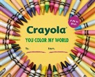 Crayola LLC, Crayola LLC - Crayola: You Color My World