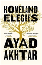Ayad Akhtar - Homeland Elegies