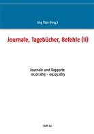 Jör Titze, Jörg Titze - Journale, Tagebücher, Befehle (II)