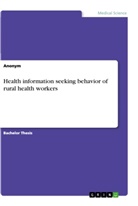 anonym, Anonymous - Health information seeking behavior of rural health workers