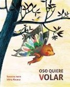 Susanna Isern, Silvia Álvarez - Oso quiere volar (Bear Wants to Fly)