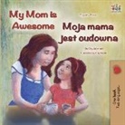 Shelley Admont, Kidkiddos Books - My Mom is Awesome (English Polish Bilingual Book)