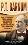 Captivating History - P.T. Barnum