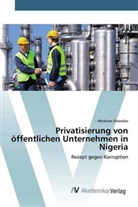 Abraham Ehiorobo - Privatisierung von öffentlichen Unternehmen in Nigeria