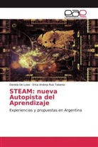 Daniel De Luise, Daniela De Luise, Erica Andrea Ruiz Tabarez - STEAM: nueva Autopista del Aprendizaje