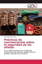 Maed Alcantara, Maed Celso Alcantara - Prácticas de concienciación sobre la seguridad de los atletas