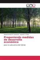 Vasaram H Patel, Vasaram H. Patel, Naveenchandra Srivastava, Naveenchandra N Srivastava, Naveenchandra N. Srivastava - Proponiendo medidas de desarrollo económico