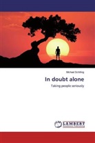 Michael Schilling - In doubt alone
