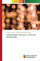 Parameswara Achutha Kurup, Ravikumar Kurup - A Realidade Virtual e o Mundo Observado