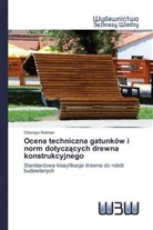 Odunayo Rotowa - Ocena techniczna gatunków i norm dotyczacych drewna konstrukcyjnego