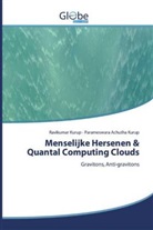 Parameswara Achutha Kurup, Ravikuma Kurup, Ravikumar Kurup - Menselijke Hersenen & Quantal Computing Clouds