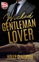 Holly Clarkson - Wicked Gentleman Lover