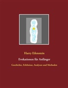 Harry Eilenstein - Evokationen für Anfänger