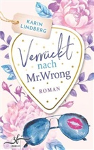 Karin Lindberg - Verrückt nach Mr. Wrong