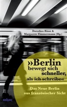 Dorothe Risse, Dorothee Risse, Zimmermann, Zimmermann, Margarete Zimmermann - "Berlin bewegt sich schneller, als ich schreibe"