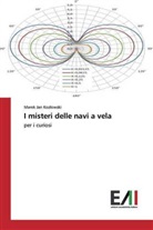 Marek Jan Koz¿owski, Marek Jan Kozlowski - I misteri delle navi a vela