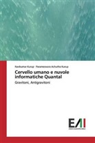 Parameswara Achutha Kurup, Ravikuma Kurup, Ravikumar Kurup - Cervello umano e nuvole informatiche Quantal