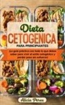 Alicia Peralez, Alicia Peralez - Dieta Cetogénica Para Principiantes