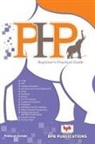 Pratiyush Guleria, Na - PHP BEGINNER'S PRACTICAL GUIDE