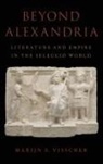 Margrete Sija Visscher, Marijn S. Visscher, Marijn S. (Independent Scholar of Greek Visscher, Marijn S. (Independent scholar of Greek literature) Visscher - Beyond Alexandria