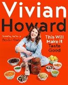 Vivian Howard, Howard Vivian - This Will Make It Taste Good