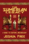 Joshua Free - The Sumerian Legacy