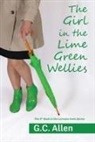 G. C. Allen - The Girl in the Lime Green Wellies