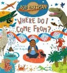 Bob Hartman - Where Do I Come From?