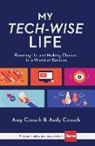 Amy Crouch, Amy/ Crouch Crouch, Andy Crouch - My Tech-wise Life