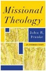 John R. Franke - Missional Theology - An Introduction