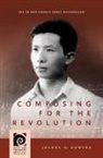 Joshua H Howard, Joshua H. Howard, Frederick Lau - Composing for the Revolution