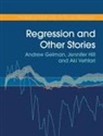 Andrew Gelman, Andrew (Columbia University Gelman, Gelman Andrew, Jennifer Hill, Hill Jennifer, Aki Vehtari... - Regression and Other Stories