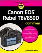 JA King, Julie Adair King, Julie Adair (Indianapolis King - Canon Eos Rebel T8i/850d for Dummies