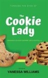 Vanessa Williams - Through The Eyes of 'The Cookie Lady'