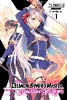 Asagi Tosaka, Yu Shimizu, Yuu Shimizu, Asagi Tohsaka, Asagi Tosaka, Yuu Shimizu - The Demon Sword Master of Excalibur Academy, Vol. 1 (light novel)