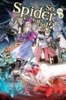 Okina Baba, Tsukasa Kiryu, Jenny McKeon, Tsukasa Kiryu - So I'm a Spider, So What?, Vol. 9 (light novel)