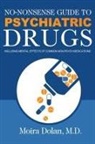 Moira Dolan, Debra L Hartmann - NO-NONSENSE GUIDE TO PSYCHIATRIC DRUGS