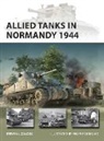 Steven J Zaloga, Steven J. Zaloga, Felipe Rodríguez - Allied Tanks in Normandy 1944