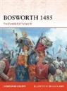 Christopher Gravett, Graham Turner, Graham (Illustrator) Turner - Bosworth 1485: The Downfall of Richard III