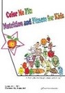 Susan Stein, Vivien Well - Color Me Fit: Nutrition and Fitness for Kids