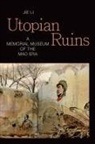Jie Li - Utopian Ruins