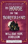 William Hope Hodgson, William Hope Hodgson, Eric Guignard, Eric J. Guignard, Leslie Klinger, Leslie S. Klinger... - The House on the Borderland