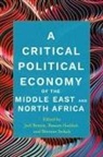 Joel (EDT)/ Haddad Beinin, Joel Haddad Beinin, Joel Beinin, Bassam Haddad, Sherene Seikaly - Critical Political Economy of the Middle East and North Africa