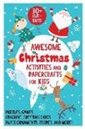 Sky Pony Press - Awesome Christmas Activities and Papercrafts for Kids: Puzzles, Games, Coloring, Greeting Cards, Paper Ornaments, Recipes, and More!